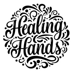 Motivational quote graphic: "Healing Hands"