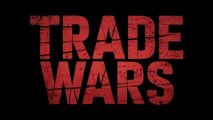 Red trade wars text on a black background represents international economic conflicts and disputes.