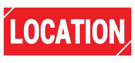 LOCATION text written on red stamp sign.