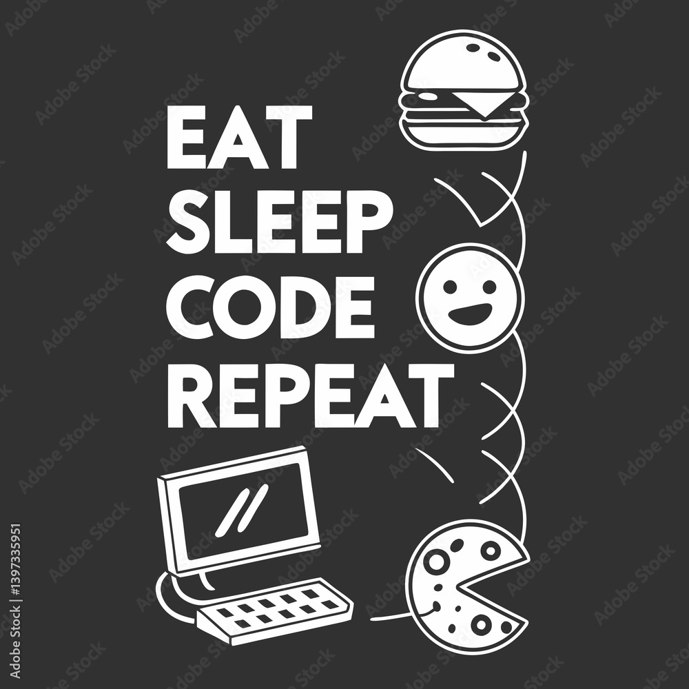 Fototapete Funny Programmer Coding Lifestyle Graphic Eat Sleep Code Repeat T-Shirt Design Burger Pizza