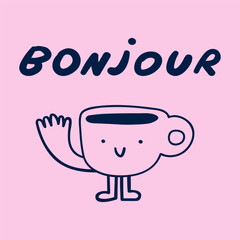 Bonjour. Cute funny cup of coffee. Vector outline illustration on pink background. © Igor