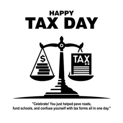 Happy Tax Day Concept with Money Stack and Tax Form on Balance Scale

