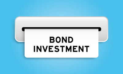 White coupon banner with word bond investment from machine on blue color background
