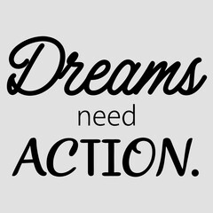 Dreams Plus Action Equals a Future You’ll Be Proud to Wake Up To

