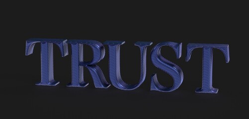 High-quality 3D rendering of the word Trust. Ideal for concepts of reliability and security.