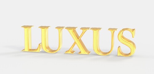 High-quality 3D render of the word Luxus in gold. Perfect for luxury brands and marketing.