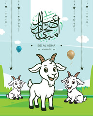 Eid al Adha greeting card design with Arabic calligraphy, three cartoon goats on green grass, sky background, and decorative balloons, perfect for social media and festive occasions.