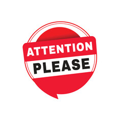 Attention please banner vector element speech bubble Promotion badge for business. Design on white background.