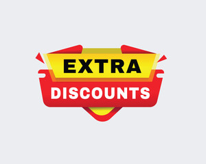 Extra discounts - banner modern speech design for business concept, vector label, Design element white background.
