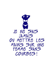 sais jamais mettre main femme courbes sans citation humour
