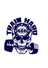 Train hard citation musculation  666 tete de mort haltere bodybuilding logo club