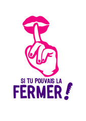 Obraz premium Si tu pouvais la fermer insulte chut ordre pouvais doigt