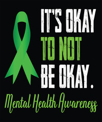 It's okay to not be okay mental health awareness  design