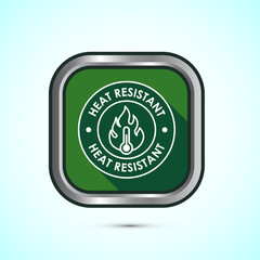Heat resistant icon design illustration, Heat resistant label sign symbol, Green color shadow button design