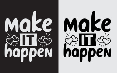 Make It Happen Typography Svg