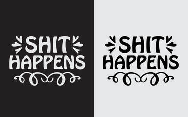 Shit Happens Typography Svg