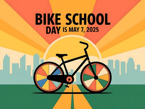 Celebrate Bike School Day, May 7, 2025, with a vibrant bicycle rolling towards a sunlit city skyline in a retro sunburst design.