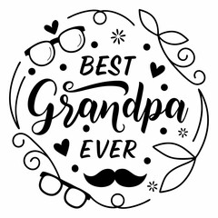 Best Grandpa Ever Cute Decorative Design With Glasses And Mustache