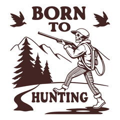 Born To Hunting Vector Silhouette Design With Skeleton And Shotgun
