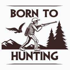 Born To Hunting Skeleton Hunter With Rifle In Wilderness Emblem Vector Illustration