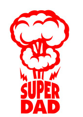 super dad explosion fete des peres