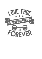 bodybuilding love fade citation forever haltere