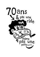 70 ans pas une ride personnage anniversaire