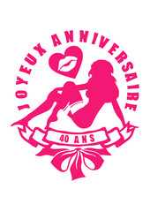 40 ans fille sexy cadeau coeur bisous anniversaire