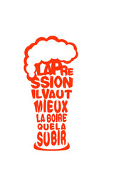 pression vaut mieux boire subir alcool humour biere