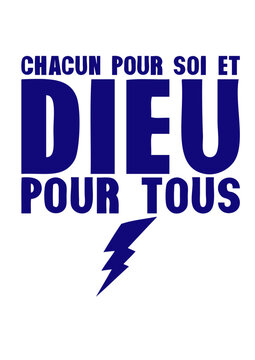chacun pour soi et dieu pour tous expression humour
