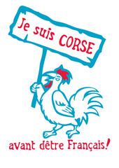 Corse avant etre Français coq embleme pancarte