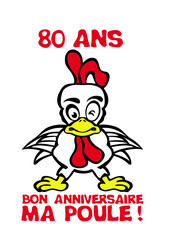 80 ans bon anniversaire ma poule