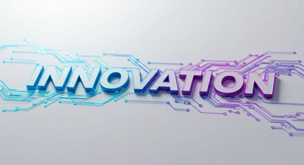 Digital Innovation: The word "INNOVATION" in striking 3D lettering, interwoven with a digital circuit board design, symbolizing the cutting edge of technological and scientific advancements.