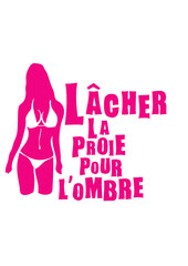 lacher proie pour ombre fille expression