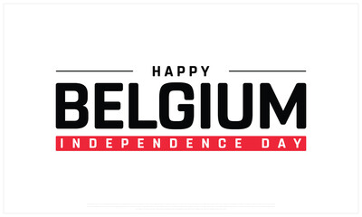 Happy Belgium Independence Day on a white background, Vector design of Independence Day of Belgium, Typographic Design of Belgium National Day, Flag typography of Belgium