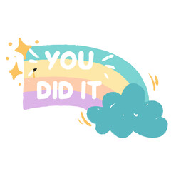 Pastel Rainbow "You Did It" Encouragement Graphic with Cloud