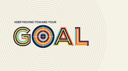 Goal concept in modern typography. Goal quote in geometrical style. Concept of goal for website banner, magazine, wall graphics, typographic poster, flyer template and catalogue design.
