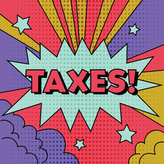 Exciting comic style artwork highlighting the concept of taxes in a vibrant design