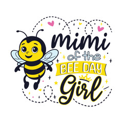 Bee Day mimi of the Birthday Girl, Bee Day Family of the Birthday Girl