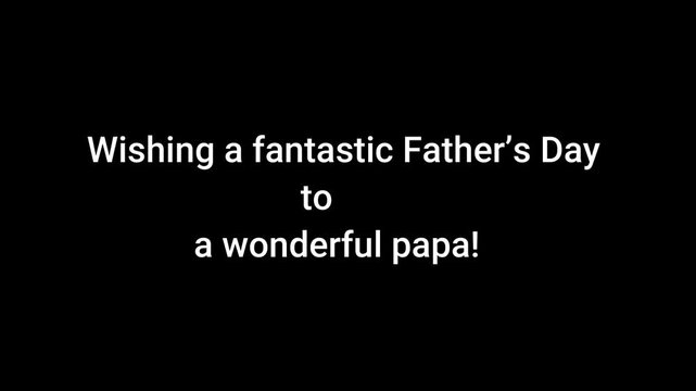 Fantastic Father's Day Wishes to a Wonderful Papa