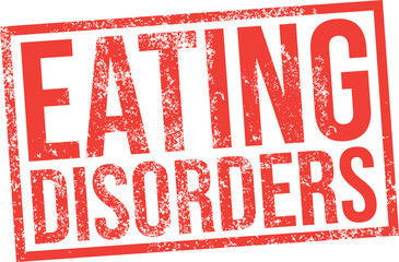 Eating Disorders. Vector Grunge Rubber Stamp.