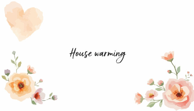 Elegant floral design, perfect for house warming card or invitation. A warm and inviting image with watercolor flowers, delicate petals and a gentle heart symbol.