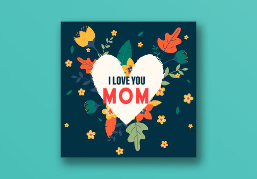 Happy Mother&rsquo;s Day Floral Card with I Love You Mom Quote, Editable Design.