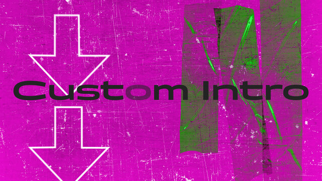 Custom Intro