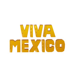 Viva Mexico, traditional mexican phrase holiday illustration. 3d render.