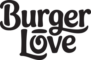 Elegant Love Burger Typography in Minimalist Calligraphy Style