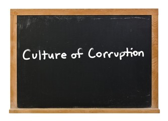 Obraz premium Culture of Corruption written in white chalk on a black chalkboard