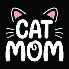 Cute hand-lettered "Cat Mom" vector design with cat ears. Perfect for pet lovers, gifts, and printed merchandise like shirts or mugs.  Ideal for Mother's Day or cat-themed gifts.