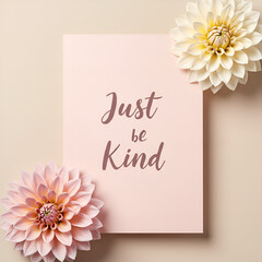 Just Be Kind inspirational message on pink card with flowers