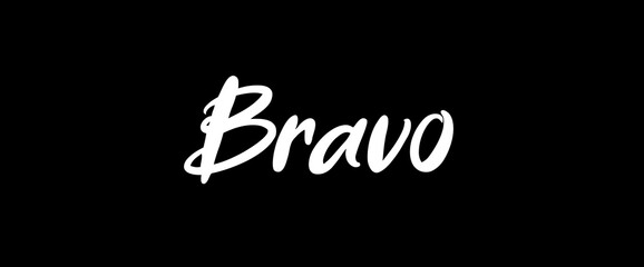 Bravo motivational quotes, typography, posters and other uses of fashion, art, designs for prints, posters, cards, t shirt, coffee mug hoodies etc.